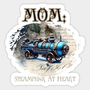 Mom: Steampunk At Heart Vintage Locomotive - Golden Version Sticker